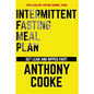 Intermittent Fasting Meal Plan Get Lean and Ripped Fast!: Follow This Easy Step-By-Step Plan to Get Lean and Ripped Fast! - Paperback