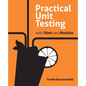 Practical Unit Testing with JUnit and Mockito - Paperback