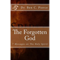 The Forgotten God: The Holy Spirit - Paperback