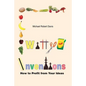 Witty Inventions: How to Profit from Your Ideas - Paperback