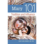 Mary 101: Tradition and Influence - Paperback