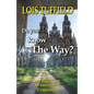 Do You Know The Way?: Walking The Camino Francés - Paperback