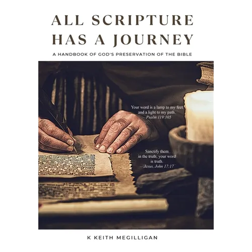 All Scripture Has a Journey: A Handbook of God's Preservation of the Bible - Hardcover