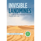 Invisible Landmines: A Guide to Recovering Freedom, Peace, and Joy - Paperback