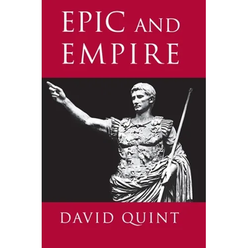 Epic and Empire: Politics and Generic Form from Virgil to Milton - Paperback