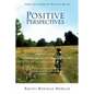 Positive Perspectives: Learning the Art of Unconditional Joy - Paperback