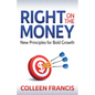 Right on the Money: New Principles for Bold Growth - Paperback