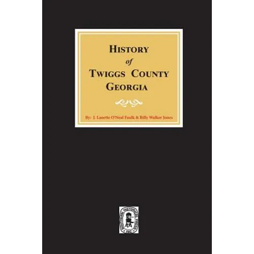 History of Twiggs County, Georgia - Paperback