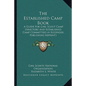 The Established Camp Book: A Guide for Girl Scout Camp Directors and Established Camp Committees (a Kessinger Publishing Reprint) - Paperback