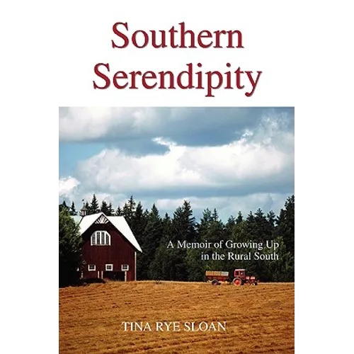Southern Serendipity: A Memoir of Growing Up in the Rural South - Paperback