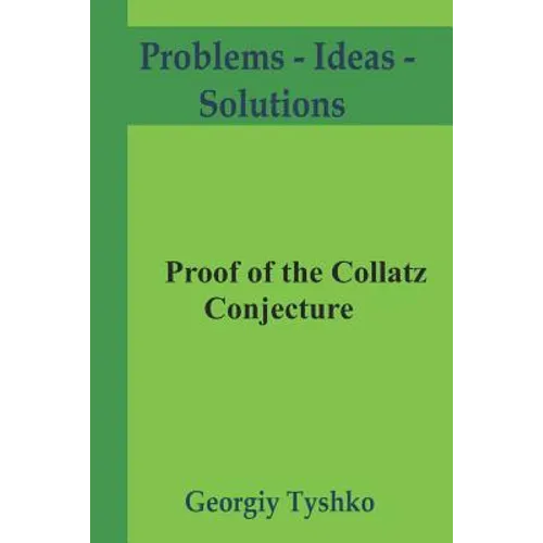 Proof of the Collatz Conjecture - Paperback