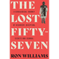 The Lost Fifty-Seven: A Genealogical Journey of Discovery, Deception, Secrets and Scandal - Paperback