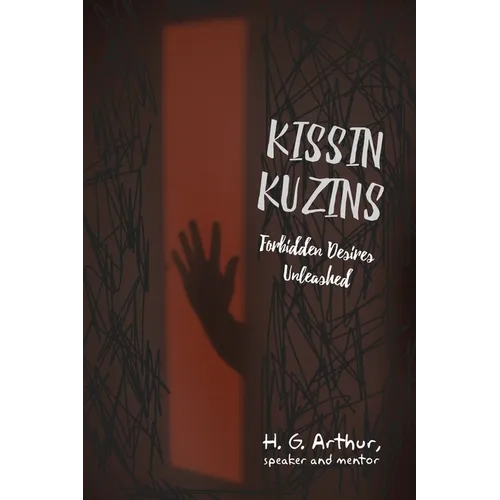 Kissin Kuzins: Forbidden Desires Unleashed - Paperback