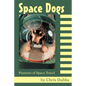 Space Dogs: Pioneers of Space Travel - Paperback