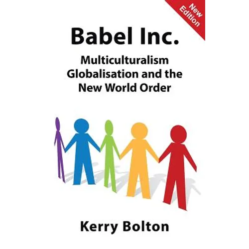 Babel Inc.: Multiculturalism, Globalisation, and the New World Order - Paperback
