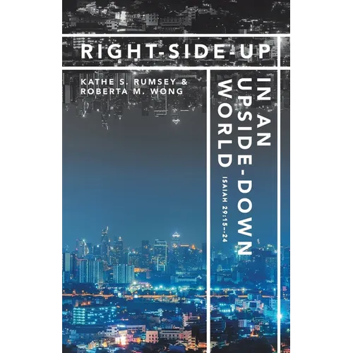 Right-Side-Up in an Upside-Down World - Paperback