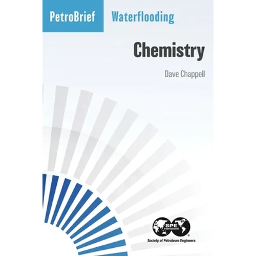 Waterflooding: Chemistry - Paperback