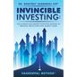 Invincible Investing: The Ultimate and Proven Investing Method of Principal Protection with Market Gains: VanderPal Method(R) - Paperback