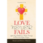 Love Never Fails: God's Story of Restoring a Broken Marriage to Serve His Kingdom Purpose - Paperback