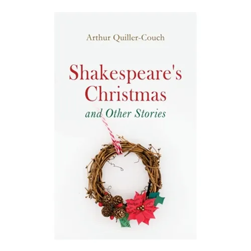 Shakespeare's Christmas and Other Stories: Adventure Tales - Paperback