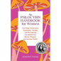 The Psilocybin Handbook for Women: How Magic Mushrooms, Psychedelic Therapy, and Microdosing Can Benefit Your Mental, Physical, and Spiritual Health - Paperback