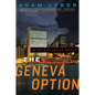 The Geneva Option - Paperback