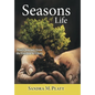 Seasons of Life: Man's Journey from the Garden to Glory - Hardcover