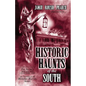 Historic Haunts of the South - Paperback