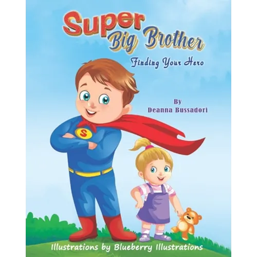 Super Big Brother: Finding Your Hero - Paperback