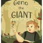 Geno the Giant: Discovers Strength in All Sizes - Hardcover