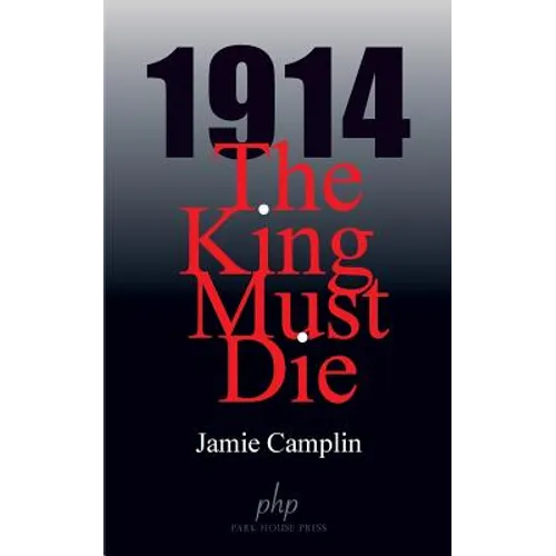 1914 The King Must Die - Paperback