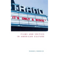It's Only a Movie! Films and Critics in American Culture - Hardcover