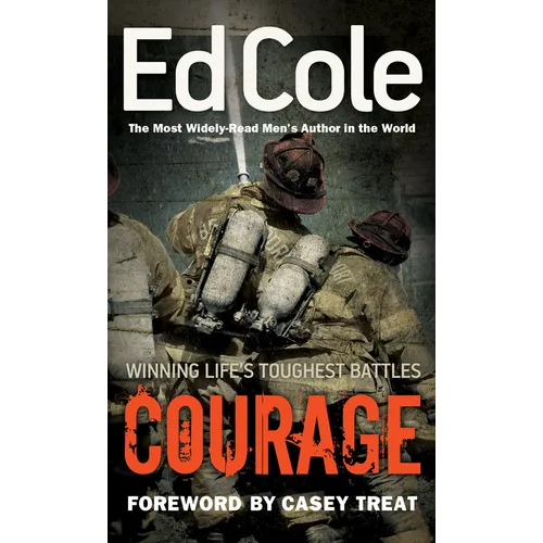Courage: Winning Life's Toughest Battles - Paperback