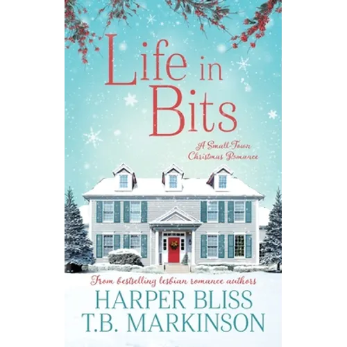 Life in Bits: A Lesbian Christmas Romance - Paperback