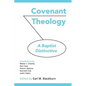 Covenant Theology: A Baptist Distinctive - Paperback