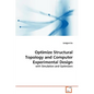 Optimize Structural Topology and Computer Experimental Design - Paperback
