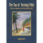 The Tao of Turning Fifty: What Every Woman in Her Forties Needs to Know - Paperback