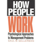 How People Work: Psychological Approaches to Management Problems - Hardcover