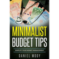 Minimalist Budget Tips: Simplify Your Money Management - Paperback