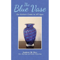 The Blue Vase: Go-Getters Come in All Ages - Paperback
