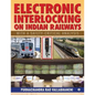 Electronic Interlocking on Indian Railways: With a Safety-Critical Analysis - Paperback