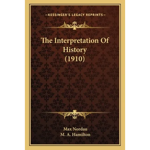 The Interpretation Of History (1910) - Paperback
