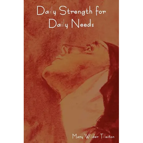 Daily Strength for Daily Needs - Paperback