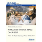 Ukraine's Fateful Years 2013-2019, Vol. I: The Popular Uprising in Winter 2013/2014 - Hardcover
