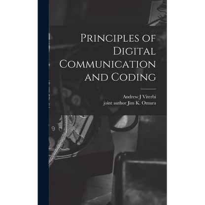 Principles of Digital Communication and Coding - Hardcover