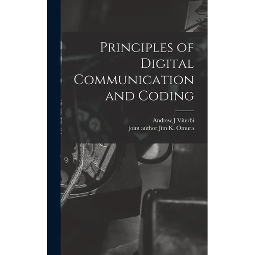 Principles of Digital Communication and Coding - Hardcover