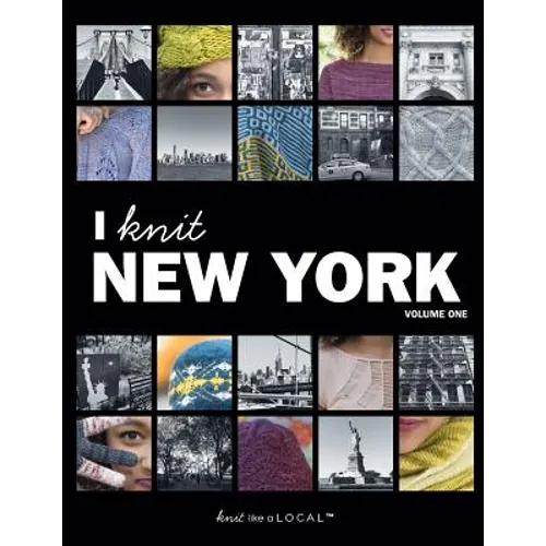 I Knit New York: Volume One - Paperback