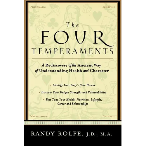 The Four Temperaments: A Rediscovery of the Ancient Way of Understanding Health and Character - Paperback