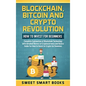 Blockchain, Bitcoin and Crypto Revolution: How To Invest For Beginners: Complete Explanation of Blockchain Technology with detailed history of cryptoc - Hardcover