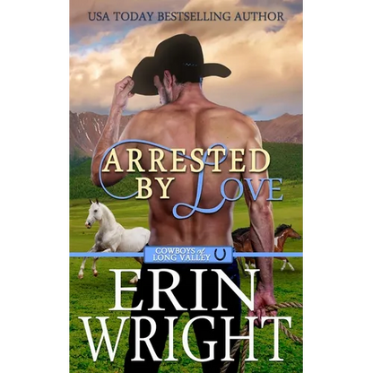 Arrested by Love: A Grumpy-Sunshine Western Romance - Paperback